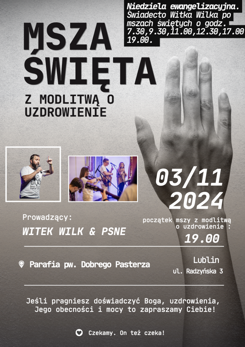 Msza Święta z modlitą o uzdrowienie - Witek Wilk